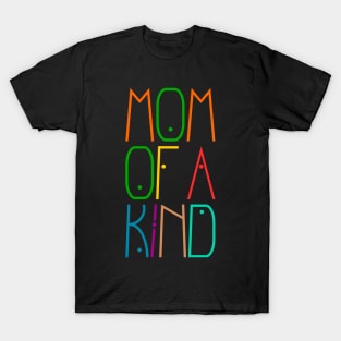 Mom of a kind T-Shirt